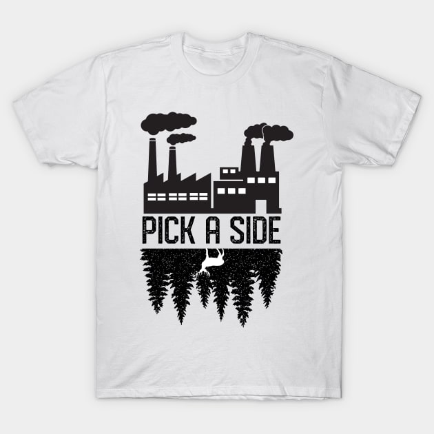 Climate Change Pollution Global Warming Choose a Side T-Shirt by mrsmitful01